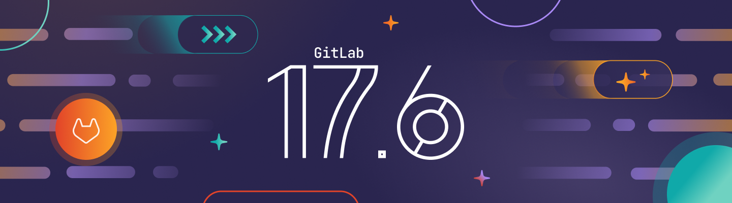 GitLab 17.6 製品アップデートニュース #GitLab #GitLabjp - Tech Blog