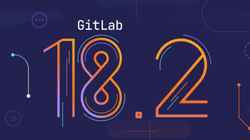 GitLab 18.2 製品アップデートニュース #GitLab #GitLabjp