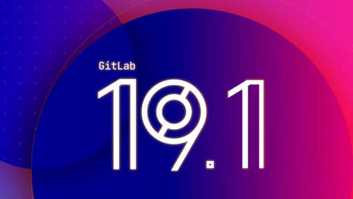 GitLab 19.1 製品アップデートニュース #GitLab #GitLabjp