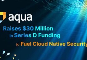 Aqua Security がシリーズDの3000万ドル資金調達 #AquaSecurity #SeriesD #Kubernetes #コンテナ #セキュリティ