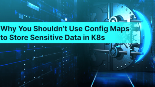 Configmapを使用してKubernetesに機密データを保存してはいけない理由 #aqua #セキュリティ #コンテナ #k8s