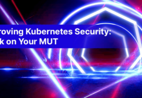 Kubernetesのセキュリティを向上：MUTに取り組む #aqua #コンテナ #セキュリティ #k8s
