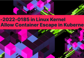 CVE-2022-0185:Kubernetesのコンテナエスケープを可能にするLinux Kernelの脆弱性 #aqua #セキュリティ #k8s #linux #kernel #脆弱性 #CVE20220185
