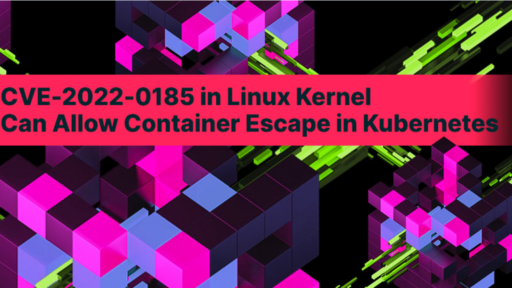 CVE-2022-0185:Kubernetesのコンテナエスケープを可能にするLinux Kernelの脆弱性 #aqua #セキュリティ #k8s #linux #kernel #脆弱性 #CVE20220185