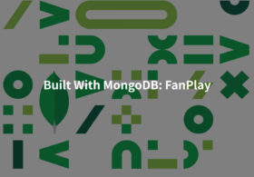 MongoDBの開発事例： FanPlay #MongoDB #開発事例 #海外事例