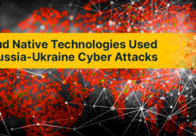 ロシア・ウクライナのサイバー攻撃に使用されたクラウドネイティブテクノロジー #aqua #セキュリティ #コンテナ